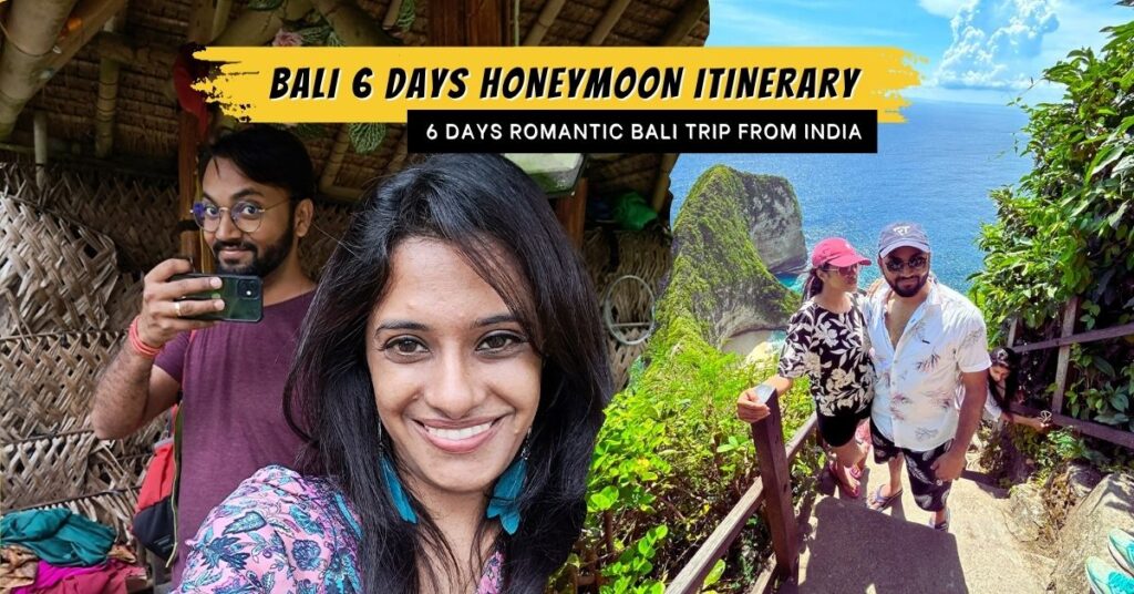 Bali 6 Days Honeymoon Itinerary | 6 Days Romantic Bali Trip from India