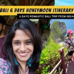 Bali 6 Days Honeymoon Itinerary | 6 Days Romantic Bali Trip from India