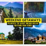 Places to Visit near Delhi within 400 kms | Weekend Getaways